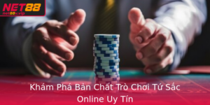 Kham Pha Ban Chat Tro Choi Tu Sac Online Uy Tin