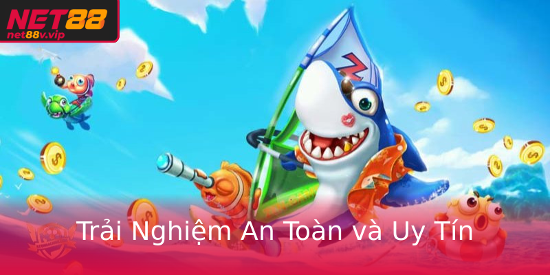 Trai Nghiem An Toan Va Uy Tin